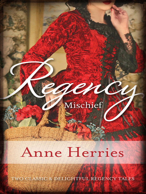 Title details for Regency Mischief/Secret Heiress/Bartered Bride by Anne Herries - Wait list